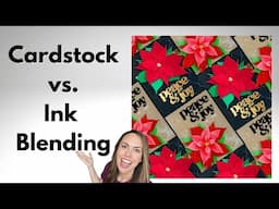 Cardstock vs Ink Blending with Die Cuts for Papercrafts