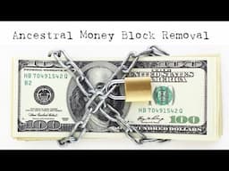 Ancestral Money Block removal - Heal your Money Wounds