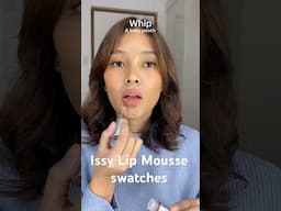 Issy Lip Mousse Swatches