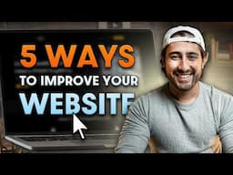 5 Ways To INSTANTLY Improve Your Website  | Beginner’s Website Series | Part 6