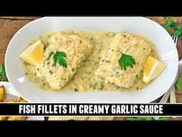 Fish Fillets in Creamy Garlic Sauce | SERIOUSLY Good 20 Minute Recipe