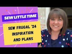 SewFrugal24 - Inspiration and Plans