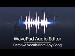 How to Remove Vocals from Any Song | WavePad Audio Editing Tutorial