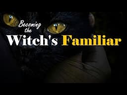 Becoming the Witch's Familiar Roleplay -- (Female x Listener) (F4A) (Transformation)