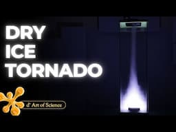 DRY ICE TORNADO | dArtofScience