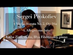 Prokofiev: Violin Sonata No. 2 in D Maj, Op. 94a, 4. Allegro con brio. Katha Zinn, Illya Fishtinskiy