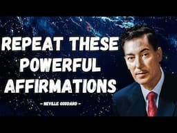 Repeating these Powerful affirmations will Change your Life Drastically | Neville Goddard