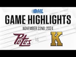 OHL Highlights: Peterborough Petes @ Kingston Frontenacs Nov. 22, 2024