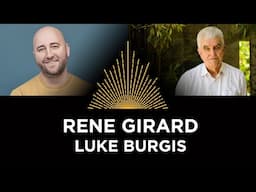 The Philosophy of Rene Girard, Luke Burgis