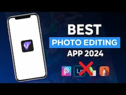 Best Photo Editing App 2024 | Best Photo Editing app for Android | Photo Editing App