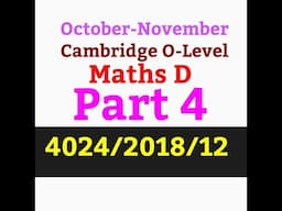 Maths D 2018/Oct-Nov/12/4024/Part 4