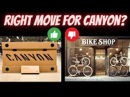 Did CANYON just KILL Retail Bike Stores??