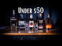 Budget Bourbons Under $50