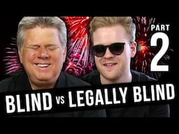 Blind vs Legally Blind 2: Fireworks, Driving, Taking Photos, & Writing Notes?