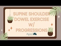 Supine Shoulder Exercise with Progressions