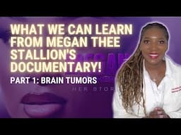 Megan Thee Stallion Documentary In Her Own Words Part 1: Brain Tumor Warning Signs