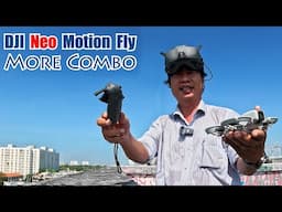 DJI Neo bay bằng Motion Controller 3 thì chui lỗ dễ như thế nào !!!