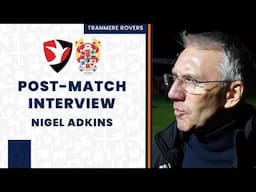 Post-Match | Nigel Adkins reflects on a 1-0 defeat away to Cheltenham