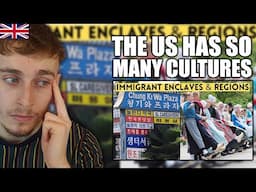 Brit Reacts to Immigrant Enclaves & Regions in the US