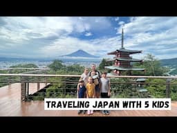 TRAVELING JAPAN WITH FIVE KIDS