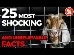 25 Most Shocking and Unbelievable Facts of All Time