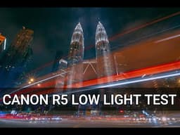 CANON EOS R5 LOW LIGHT TEST [2021]