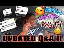 UPDATED Q&A | ANSWERING ALL YALL MESSY ?’S | AM I IN A NEW RELATIONSHIP?? 🤔😍