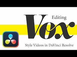 Vox Style Video Editing...MADE EASY! DaVinci Resolve