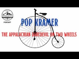 Pop Kramer: The Appalachian Daredevil on Two Wheels