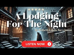 A Lodging for the Night by Robert Louis Stevenson | New Arabian Nights | Full Audiobook