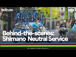 Shimano Neutral Service - Behind-the-Scenes at the UCI World Championships