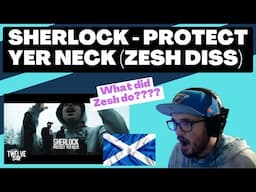 SHERLOCK - PROTECT YER NECK (ZESH DISS)  [Reaction] | Some guy's opinion