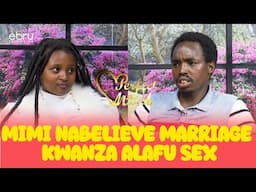 Mimi nabelieve marriage kwanza alafu sex #ebruperfectmatch