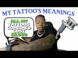 The Meanings of My Tattoos's!!🔥💉(MOST PAINFUL TATTOO)