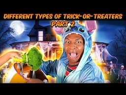 Different types of Trick-Or-Treaters during Halloween | Part 2