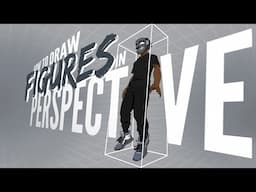 Drawing Figures in Perspective | Perspective Drawing PT2