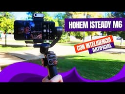 MEJORA la calidad de tus vídeos EXPONENCIALMENTE muy FÁCIL!! | Hohem iSteady M6