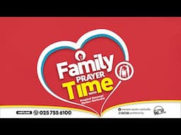 Family Prayer Time with God's Servant Nanasei Opoku-Sarkodie || 26-11-2024