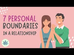 7 Personal Boundaries in a Healthy Relationship