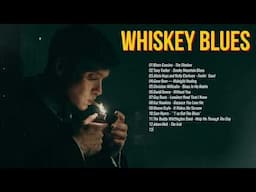 Whiskey Blues Playlist - A Little Drunk With Whiskey Blues - Melodies of Freedom