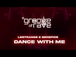 LeStrange & Benefice - Dance With Me