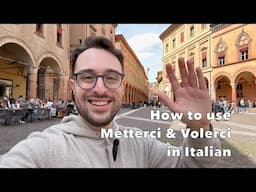 How to Use Metterci and Volerci in Italian