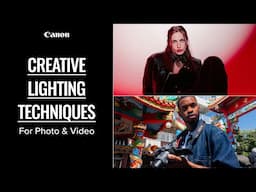 Canon Lighting Techniques: Photo & Video Tips