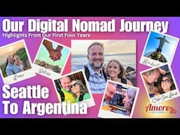 Digital Nomads On A Journey From Seattle to Argentina. Highlights From The First Four Years!