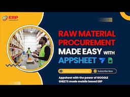 Raw Material Procurement inside APPSHEET | Mobile + Web App | One Time Cost Based ERP SYSTEM