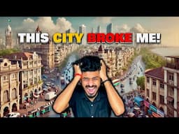 How Mumbai Ruined my Life!