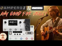 Ampero 2 and Ampero Stage: are they any good for voice and guitar?