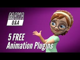 Maya Q&A - 5 Free Animation Plugins