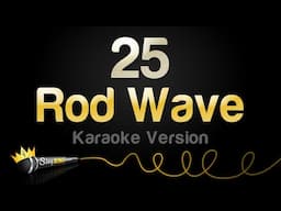 Rod Wave - 25 (Karaoke Version)