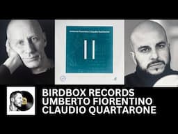 Birdbox Records - Umberto Fiorentino /Claudio Quartarone -II